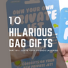 10 Hilarious Gag Gifts That Will Leave Your Friends Laughing