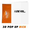 I Love You... And Your Dick - 3D Pop Up Dick